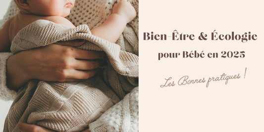 5 Pratiques pour le Bien-Être de Bébé en 2025 - Atelier Les Jolies Choses