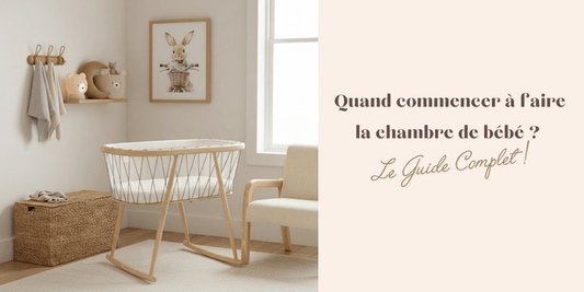 Quand commencer à faire la chambre de bébé ? Guide complet pour préparer la chambre idéale
